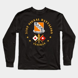 51st Signal Battalion - Veteran w DUI - Branch Long Sleeve T-Shirt